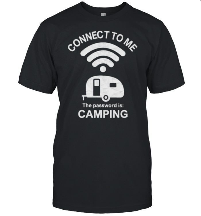 connect To Me The Password Is Camping  Classic Men's T-shirt