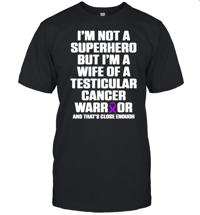 I’m Not A Superhero But I’m A Wife Of ATesticular Cancer Survivor Purple Ribbon Warrior Premium T- Classic Men's T-shirt