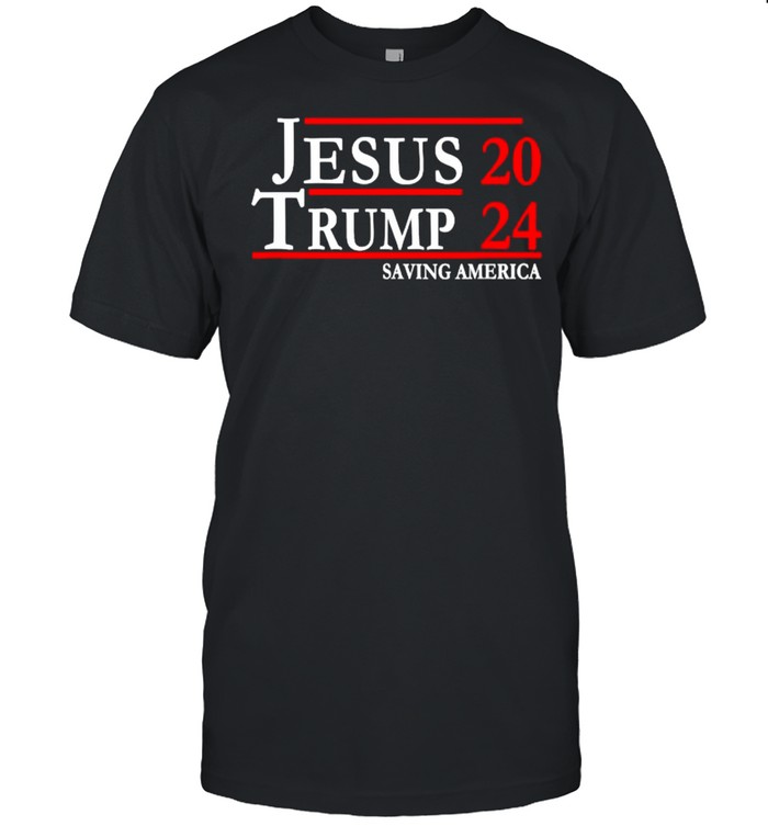 Jesus Trump 2024 Saving America T-Shirt