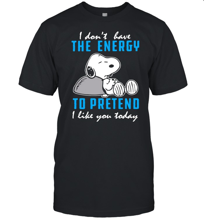 Snoopy I Don’t Have The Energy To Pretend To Like You Today T-shirt Classic Men's T-shirt