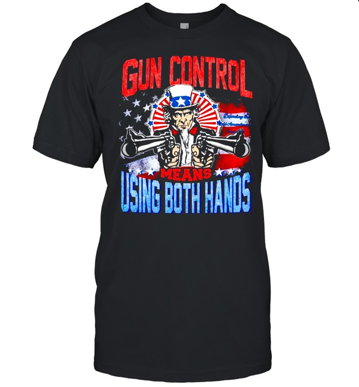 Uncle Sam gun control means using both hands shirt Classic Men's T-shirt