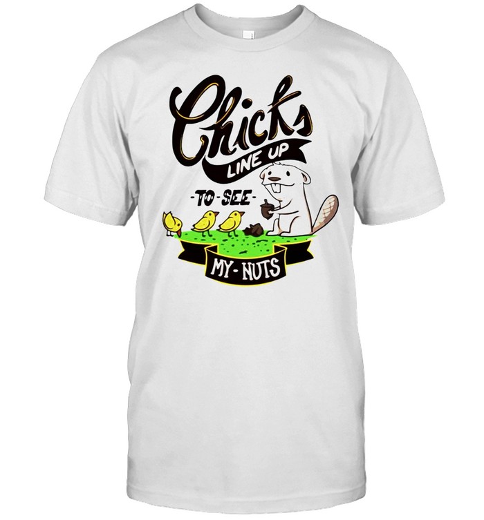 Chicks line up to see my nuts shirt Classic Men's T-shirt