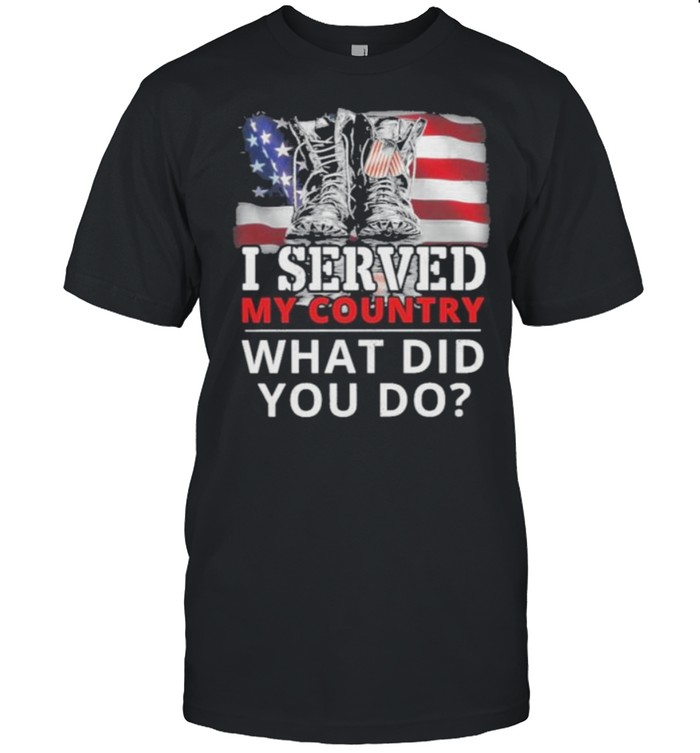 i Served My Country What Did You Do American Flag  Classic Men's T-shirt