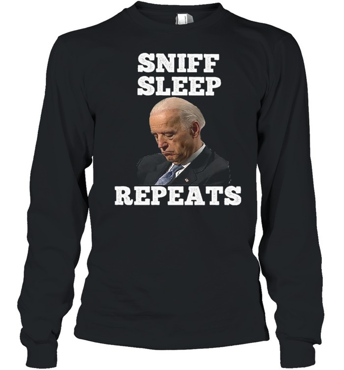 Joe Biden sniff sleep repeat shirt Long Sleeved T-shirt