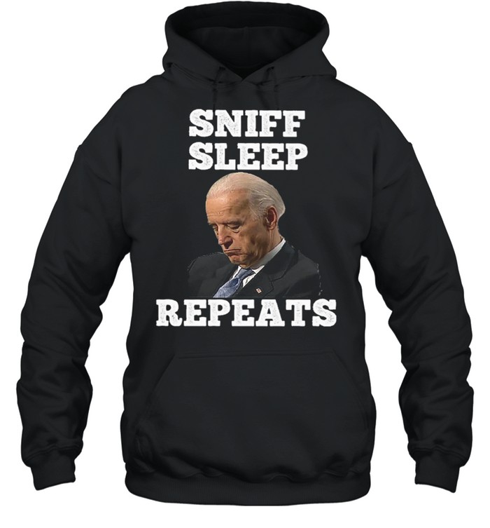 Joe Biden sniff sleep repeat shirt Unisex Hoodie