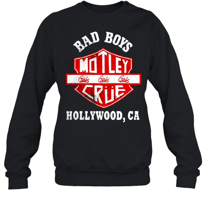Motley Crue bad boys Hollywood shirt Unisex Sweatshirt