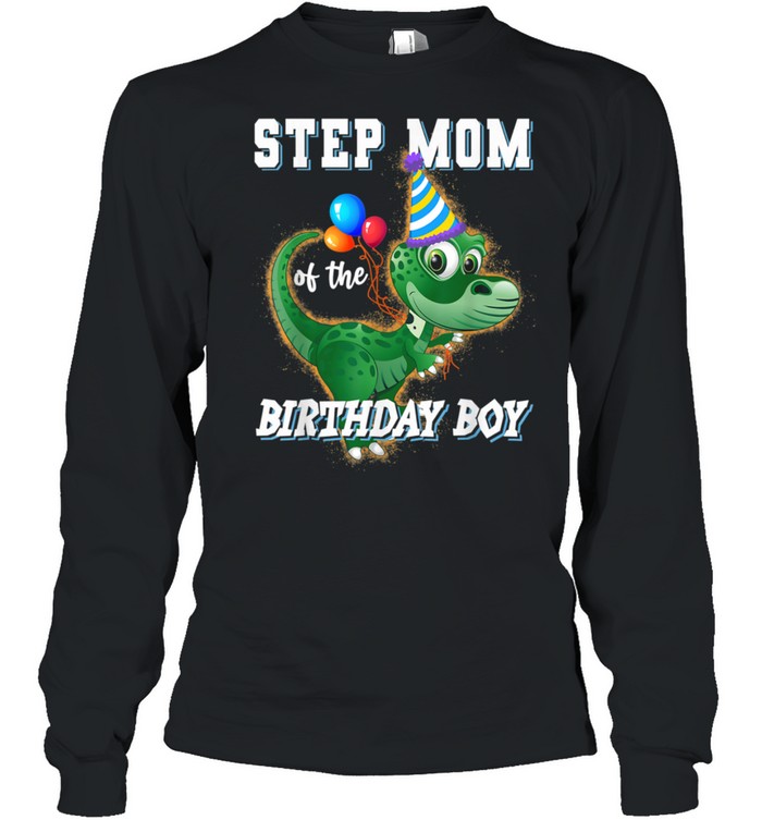 Step Mom Of The Birthday Boy RAWRDinosaur Birthday Party shirt Long Sleeved T-shirt