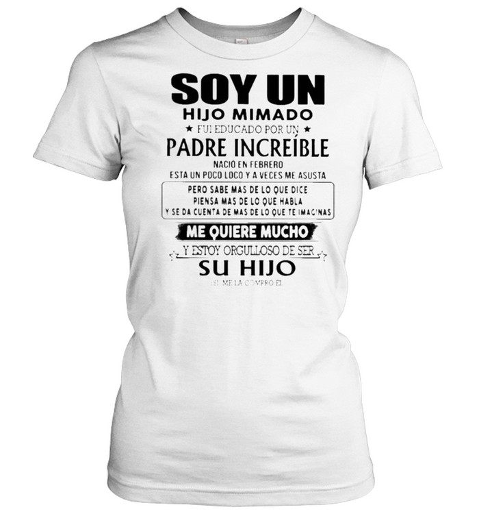 Top soy Un Hijo Mimado Padre Increible Shirt - Trend T Shirt Store Online