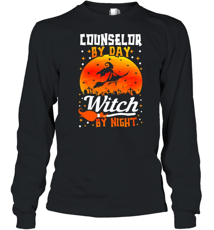 Counselor by day witch by night Halloween shirt Long Sleeved T-shirt