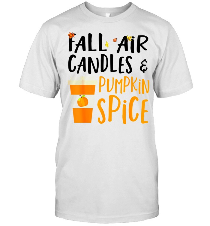 Fall Air Candles & Pumpkin Spice Fall Season Autumn shirt Classic Men's T-shirt