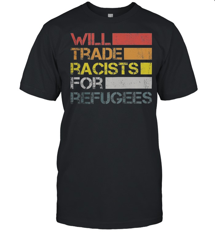 Will trade racists for refugees vintage shirt Classic Men's T-shirt