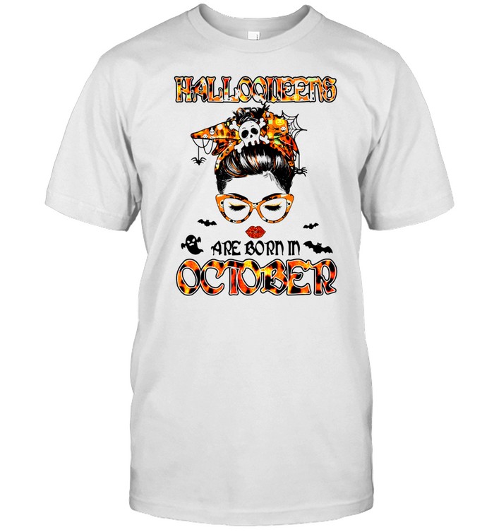 Messy bun witch Halloqueen are born in october birthday shirt