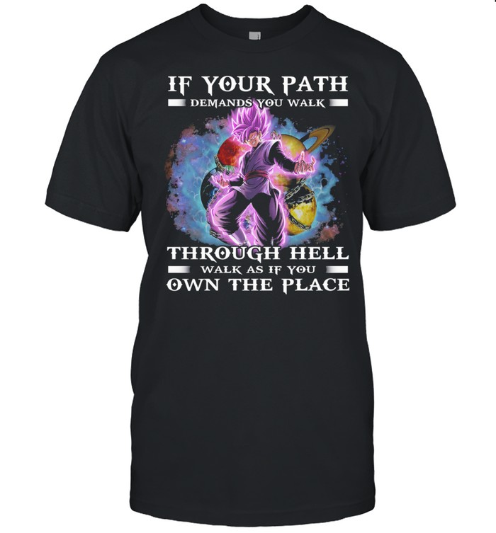 Vegeta if your path demands you walk through hell walk as if you win the peace shirt Classic Men's T-shirt
