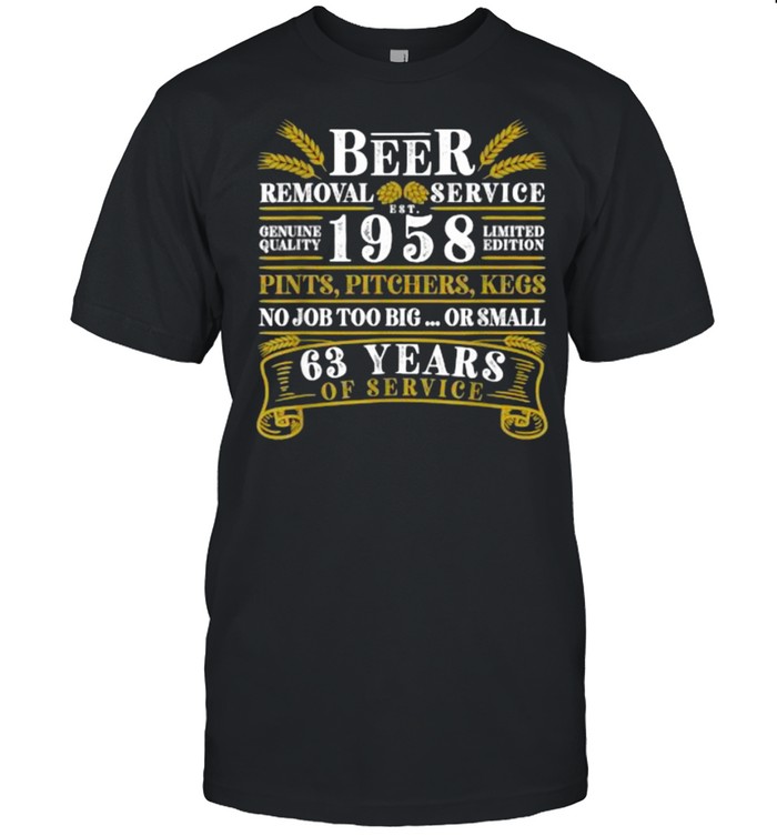 Beer removal service 1958 63 years of service t-shirt Classic Men's T-shirt