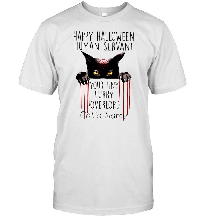 black cat happy halloween human servant your tiny furry overlord cats shirt