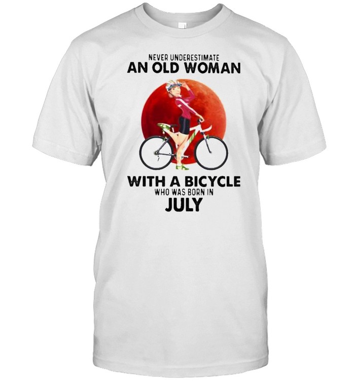 never Underestimate An Old Woman With A Bicycle And Was Born In July Blood Moon Shirt