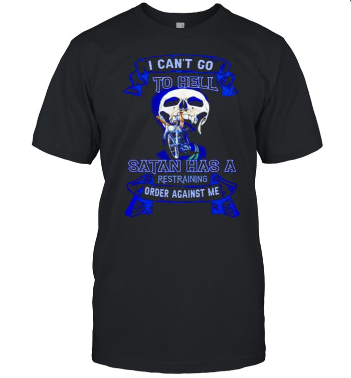 Skull I can’t go to hell Satan has a restraining shirt Classic Men's T-shirt