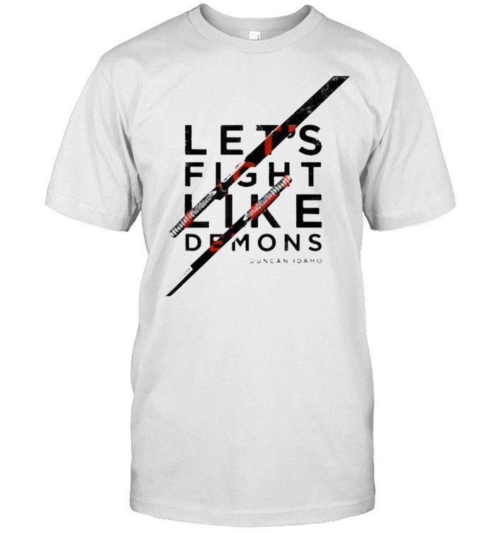 Let’s Fight Like Demons Duncan Idaho T- Classic Men's T-shirt