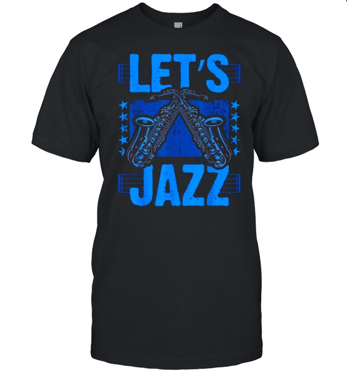 Nice let’s Jazz Saxophone Music Sheet Notes Blue ShadesT-Shirt