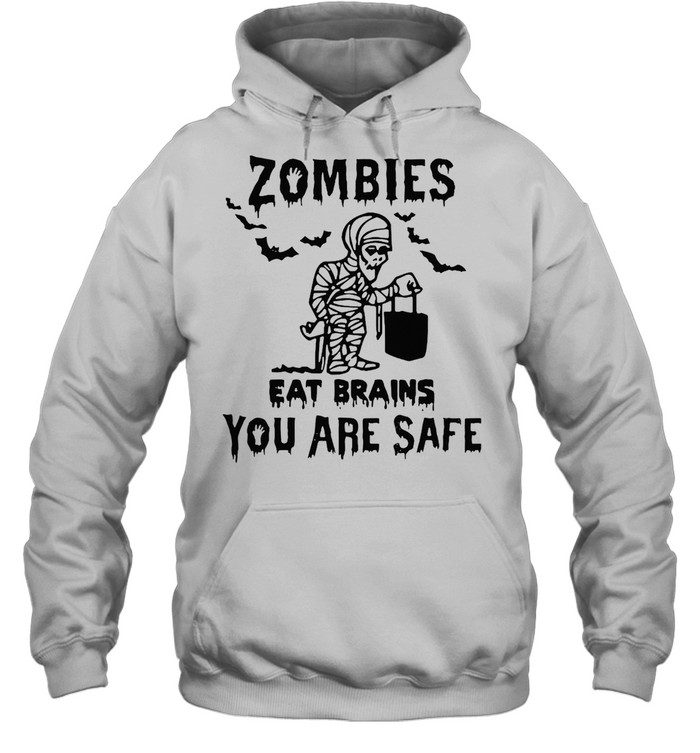 Zombies Eat Brains You Are Safe Halloween Mummy T-shirt Unisex Hoodie