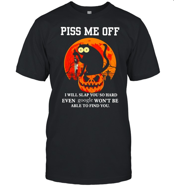 Cat piss me off I will slap you so hard even google shirt Classic Men's T-shirt