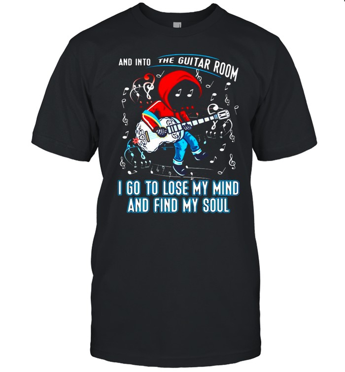 Guitar And Into The Guitar Room I Go To Lose My Mind And Find My Soul T-shirt Classic Men's T-shirt