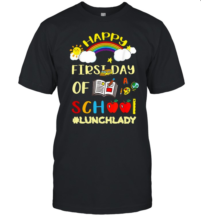 Happy First Day Of School Lunch Lady Girls T-shirt