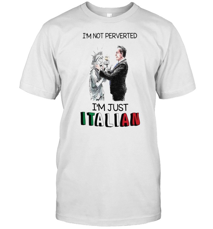 Im Not Perverted Just Italian Cuomo Kisses Liberty State shirt Classic Men's T-shirt