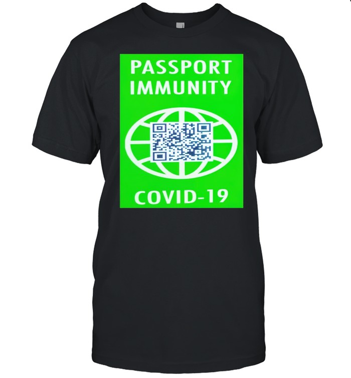 Passport immunity Covid-19 shirt