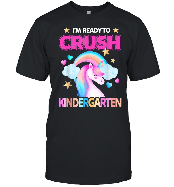 Ready To Crush Kindergarten Unicorn Back to School Girls shirt