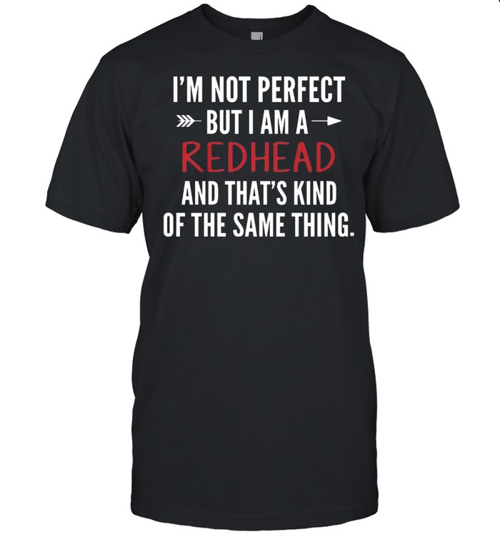 Im not perfect but I am red dead and thats kind of same thing shirt Classic Men's T-shirt