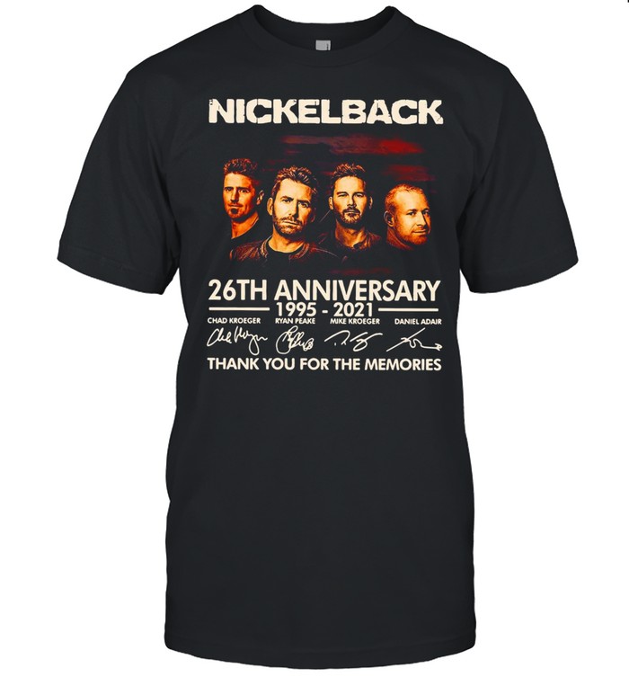 Nickelback 26th Anniversary 1995-2021 Signature Thank You For The Memories T-shirt