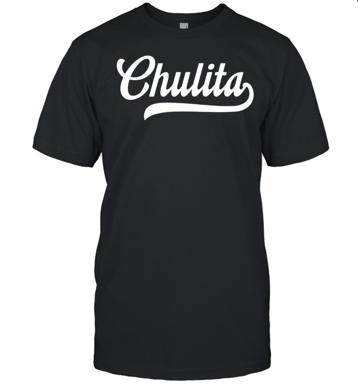 Chulita Cute Girl or Latinas shirt Classic Men's T-shirt