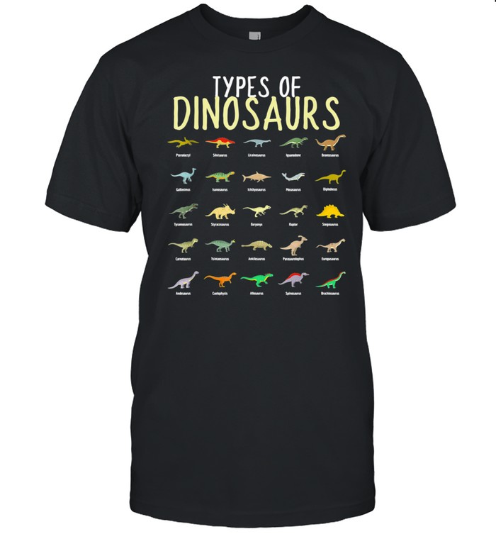 Types Of Dinosaurs I Dinos Boys Girls TRex shirt
