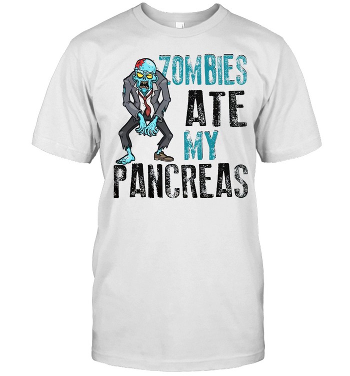 Zombies ate my pancreas shirt