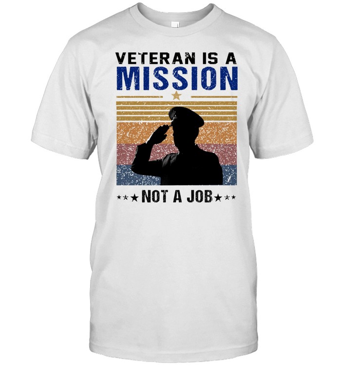 Veteran is a mission not a job shirt