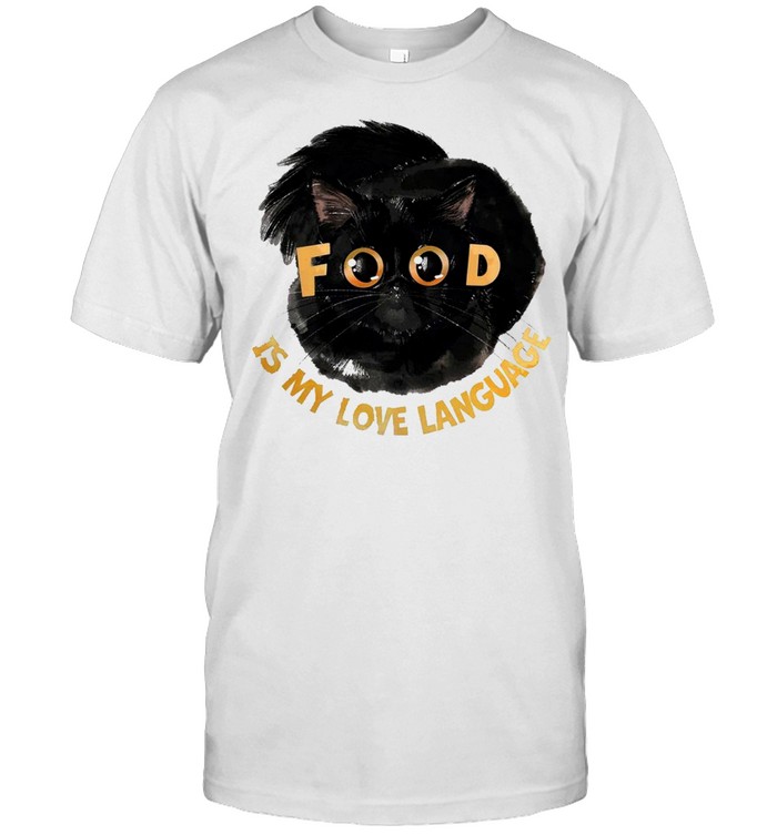 cat food is my love language shirt