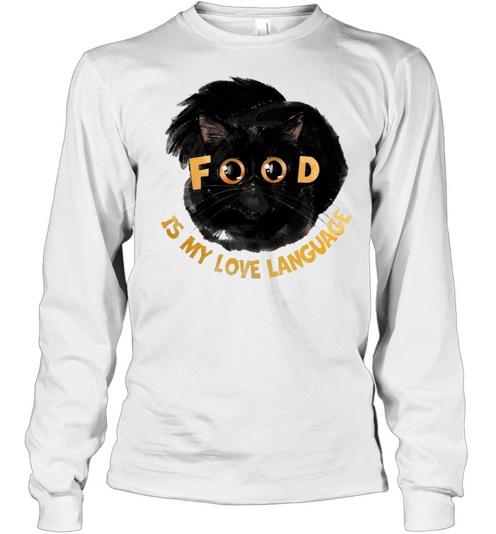 cat food is my love language shirt Long Sleeved T-shirt