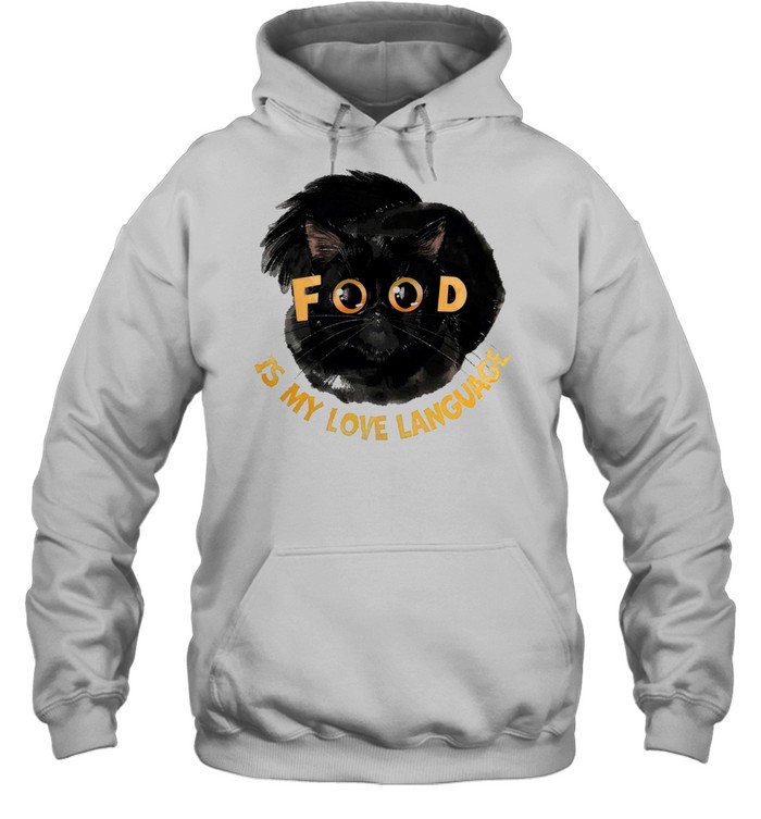 cat food is my love language shirt Unisex Hoodie
