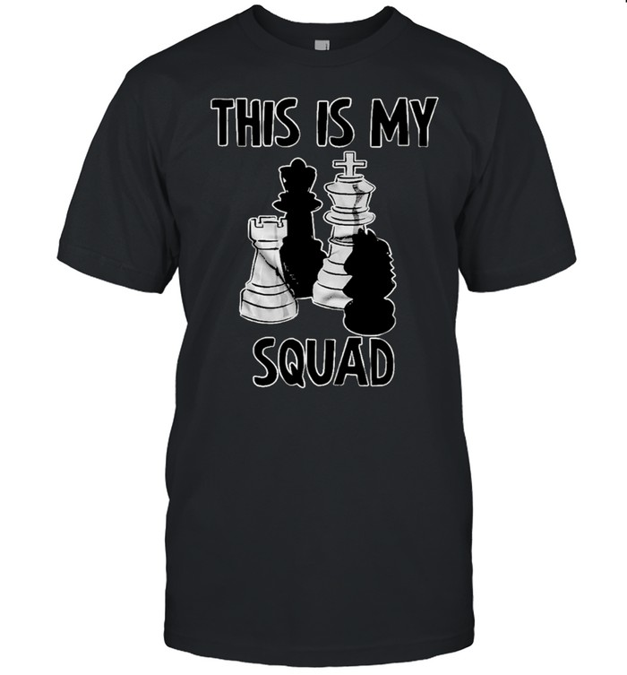 this is my squad chess shirt