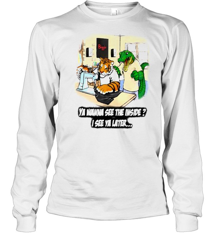 Ya Wanna See The Inside Sewing Tiger and Alligator T- Long Sleeved T-shirt