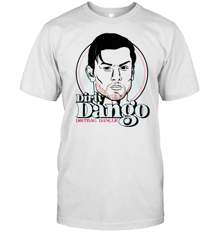 Dirty Dango Dirtbag Dancer Shirt