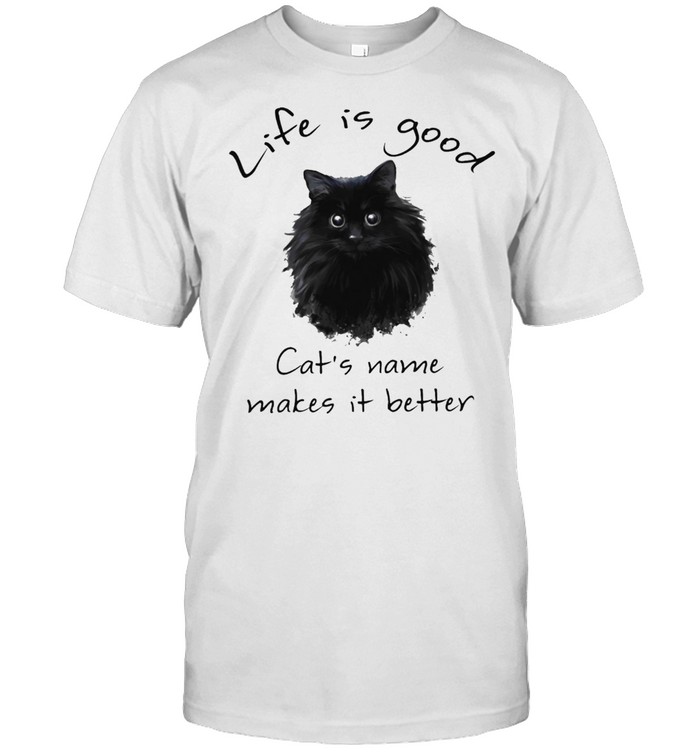 Life is good Cats name makes it better shirt Classic Men's T-shirt
