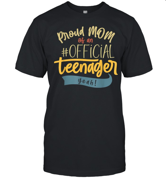 Proud Mom Officialnager Bday Party 13 Yrs Old shirt Classic Men's T-shirt