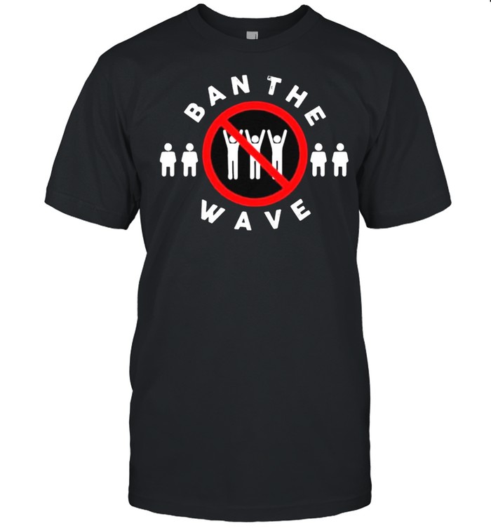 Ban The Wave T- Classic Men's T-shirt