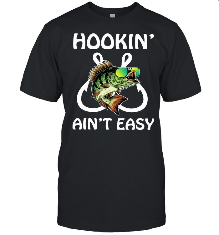 Fishing hookin’ ain’t easy shirt Classic Men's T-shirt