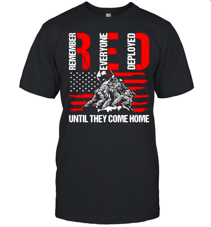 Red Friday Remember Everyone Deployed Best Us Flag Military T-shirt