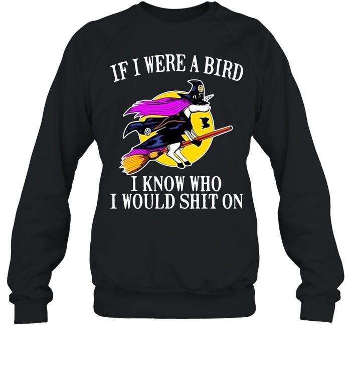 Unicorn If I Were A Bird I Know Who I Would Shit On Halloween T-shirt Unisex Sweatshirt