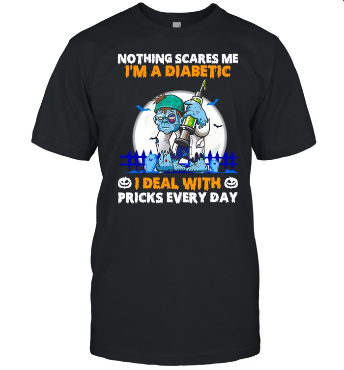 Diabetes Zombie Nothings Scares Me I’m A Diabetic I Deal With Pricks Every Day T-shirt Classic Men's T-shirt