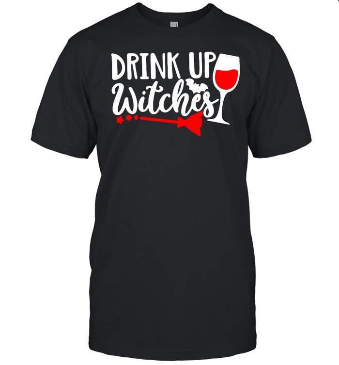 Drink Up Witches Wine Halloween T-shirt